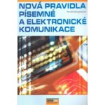 Nová pravidla písemné a elektronické komunikace - Neugebauer Tomáš – Hledejceny.cz