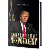 Kniha Donald Trump - Nespokojený - Michael D´Antonio