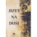 Jizvy na duši - Jan Jelínek – Hledejceny.cz