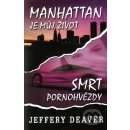 Manhattan je můj život/Smrt pornohvězdy - Deaver Jeffery