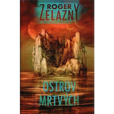 Ostrov mrtvých - Roger Zelazny – Zbozi.Blesk.cz