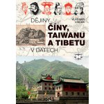 Dějiny Číny, Taiwanu a Tibetu v datech -- v datech Vladimír Liščák – Hledejceny.cz