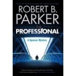 The Professional : A Spenser Novel - Robert B. Parker – Hledejceny.cz