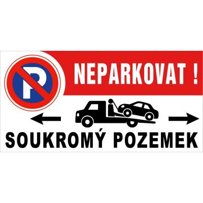 Cedule Neparkovat – soukromý pozemek s odtahem a šipkami (na šířku) - 40x20 cm / Plast tl. 3 mm cn38 – Sleviste.cz