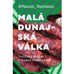 Pavol Rankov Malá dunajská válka – Hledejceny.cz