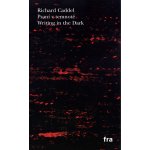 Psaní v temnotě -- Writing in the Dark - Richard Caddel – Hledejceny.cz