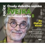 Osudy dobrého vojáka Švejka 3 - Jaroslav Hašek – Zbozi.Blesk.cz