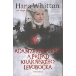 Adam ze Zbraslavi a případ královského levobočka - Hana Whitton – Hledejceny.cz