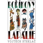 Boříkovy lapálie, 5. vydání - Vojtěch Steklač – Hledejceny.cz