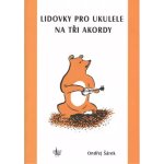 Ondřej Šárek Lidovky pro ukulele na tři akordy – Hledejceny.cz