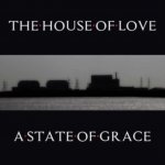 A State of Grace The House of Love CD – Hledejceny.cz