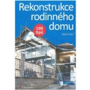 Rekonstrukce rodinného domu - 100 tipů - Martin Perlík