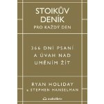 Stoikův deník pro každý den - 366 dní psaní a úvah nad uměním žít – Hledejceny.cz