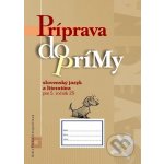 Príprava do prímy - slovenský jazyk a literatúra - – Zbozi.Blesk.cz