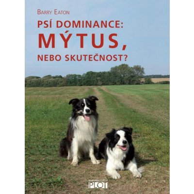 Psí dominance: Mýtus, nebo skutečnost?