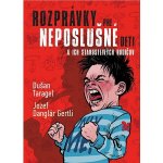 Rozprávky pre neposlušné deti a ich starostlivých rodičov - Dušan Taragel, Jozef Gertli Danglár ilustrátor – Hledejceny.cz