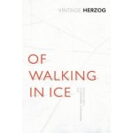 Of Walking in Ice - W. Herzog – Hledejceny.cz