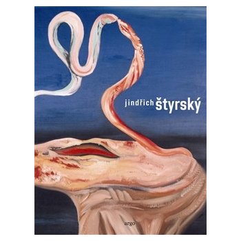 Jindřich Štyrský monografie - Bydžovská Lenka, Srp Karel