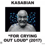 For Crying Out Loud - 2017 - Kasabian LP – Hledejceny.cz