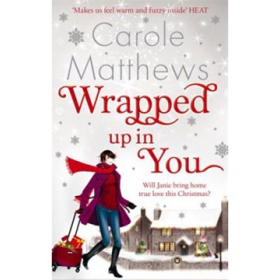 Carole Matthews: Wrapped Up In You – Zbozi.Blesk.cz