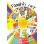 Pavlíkův svět - Vořechovská, Dita,Sedlačíková Černocká, Radka, Pevná vazba vázaná – Hledejceny.cz