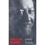 Balady a svízelky Daněk Václav – Hledejceny.cz