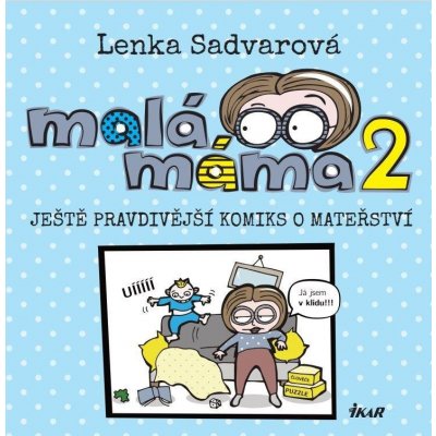 Malá máma 2 - Sadvarová Lenka – Zbozi.Blesk.cz