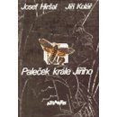 Paleček krále Jiřího - Josef Hiršal, Jiří Kolář