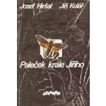 Paleček krále Jiřího - Josef Hiršal, Jiří Kolář – Hledejceny.cz