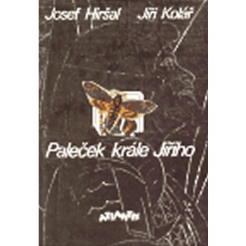 Paleček krále Jiřího - Josef Hiršal, Jiří Kolář