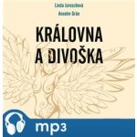 Královna a divoška - Jaroschová Linda, Grün Anselm – Sleviste.cz