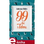 99 dní s Tebou - Catherine Miller – Hledejceny.cz