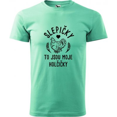 Hobbytriko tričko Slepičky to jsou moje holčičky mátová – Hledejceny.cz
