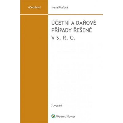 Účetní a daňové případy řešené v s. r. o. - Ivana Pilařová – Zbozi.Blesk.cz