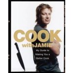 Cook with Jamie : My Guide to Making You a Better Cook – Hledejceny.cz