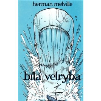 Bílá velryba Herman Melville