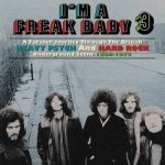 Various - I'm A Freak Baby 3 A Further Journey Through The British Heavy Psych And Hard Rock Underground Scene 1968-1973 CD – Sleviste.cz