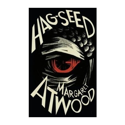 Hag-Seed: The Tempest Retold - Hogarth Shakesp... - Margaret Atwood