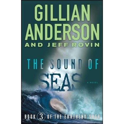 The Sound of Seas: Book 3 of the Earthend Saga Anderson GillianPaperback – Zbozi.Blesk.cz