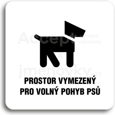ACCEPT Piktogram prostor pro psy - bílá tabulka - černý tisk bez rámečku – Zbozi.Blesk.cz