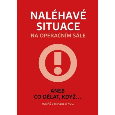 Vymazal Tomáš - Naléhavé situace na operačním sále aneb Co dělat, když... – Zboží Mobilmania