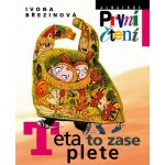Teta to zase plete - První čtení - Ivona Březinová – Hledejceny.cz