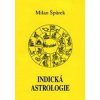 Kniha Indická astrologie - Milan Špůrek