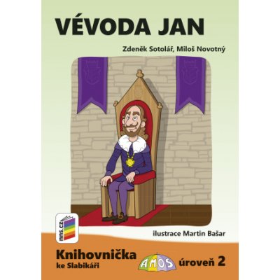 Vévoda Jan Knihovnička ke Slabikáři AMOS - Miloš Novotný, Zdeněk Sotolář – Hledejceny.cz