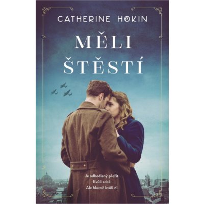 Měli štěstí - Catherine Hokin – Hledejceny.cz