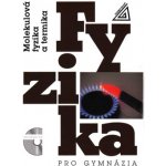 Fyzika pro gymnázia - Molekulová fyzika a termika - Bartuška Karel – Hledejceny.cz