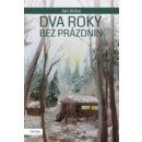 Dva roky bez prázdnin Jan Jícha