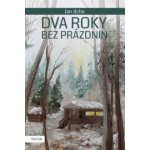 Dva roky bez prázdnin Jan Jícha – Hledejceny.cz