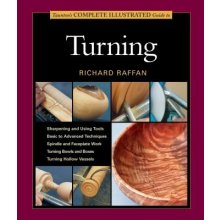 Taunton's Complete Illustrated Guide to Turning Raffan Richard Paperback
