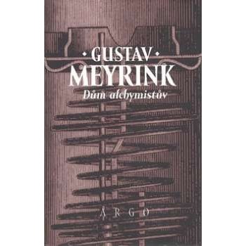 Dům alchymistův Meyrink Gustav